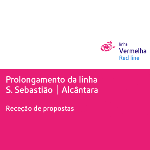Prolongamento da linha S. Sebastião | Alcântara. Receção de propostas