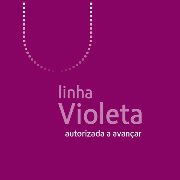 Linha Violeta autorizada a avançar